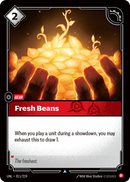 Fresh Beans (UNL-011/219) [Riftbound: Unleashed]