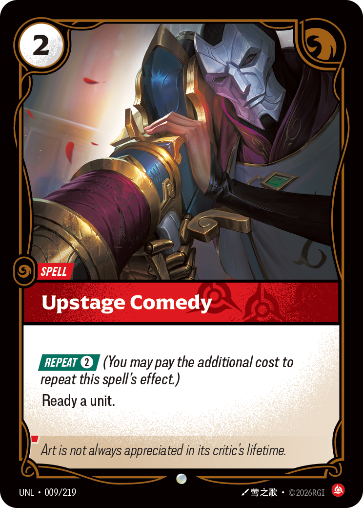 Upstage Comedy (UNL-009/219) [Riftbound: Unleashed]