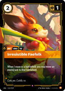 Irresistible Faefolk (UNL-112/219) [Riftbound: Unleashed]