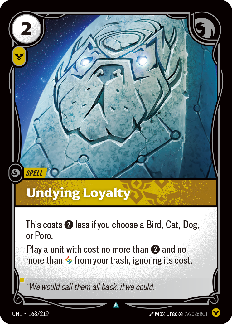 Undying Loyalty (UNL-168/219) [Riftbound: Unleashed]