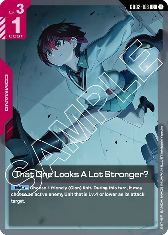 That One Looks A Lot Stronger? [GD02-108] (U)
