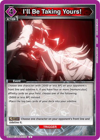 I'll Be Taking Yours! [UE09BT/FMA-1-100] (U)
