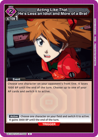 Acting Like That, He's Less an Idiot and More of a Brat [UE15BT/EVA-1-066] (C)